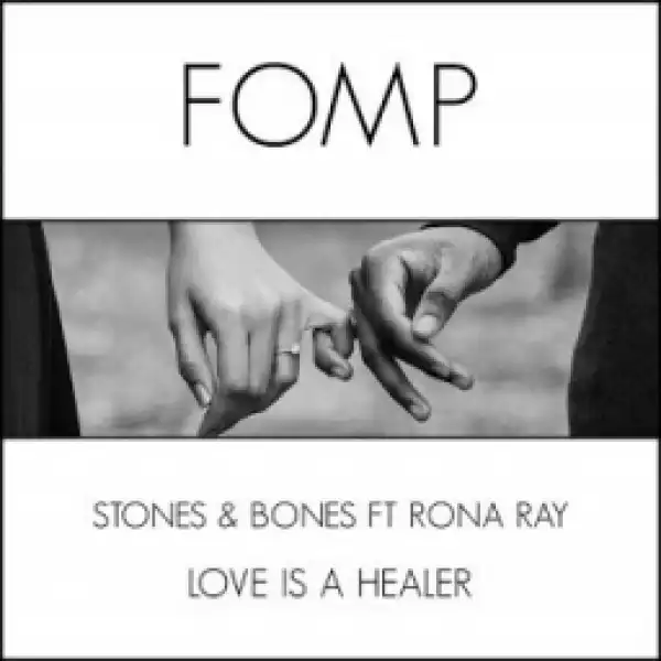 Stones X Bones - Love Is A Healer (Original Mix) Ft. Rona Ray